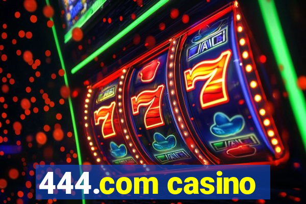 444.com casino